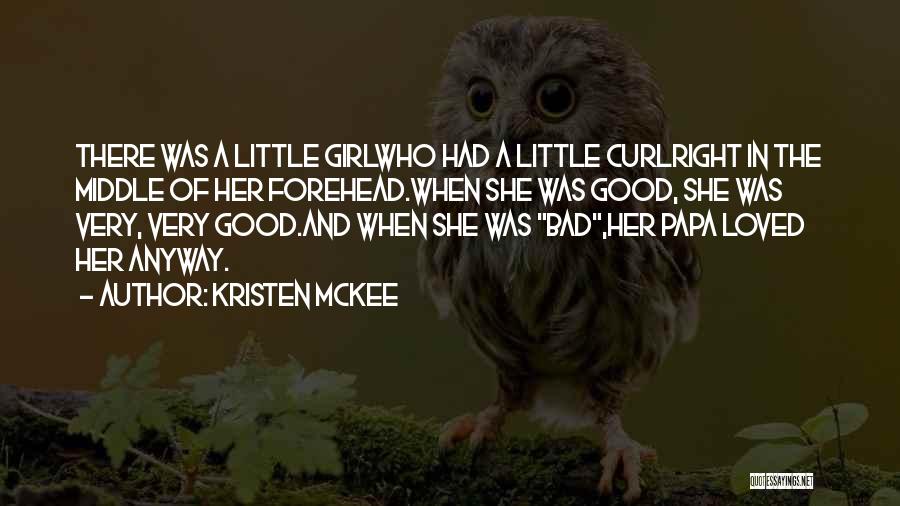 Bad And Good Girl Quotes By Kristen McKee