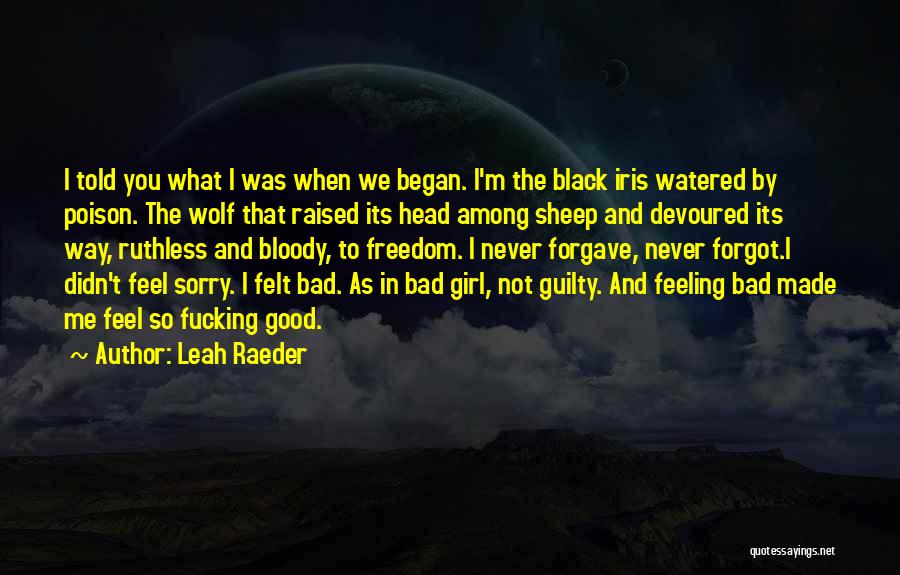 Bad And Good Girl Quotes By Leah Raeder