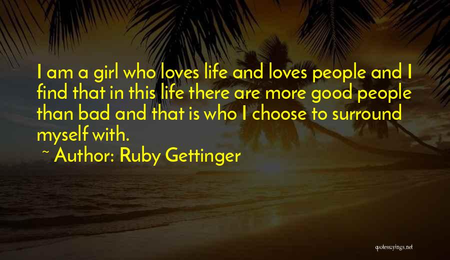 Bad And Good Girl Quotes By Ruby Gettinger