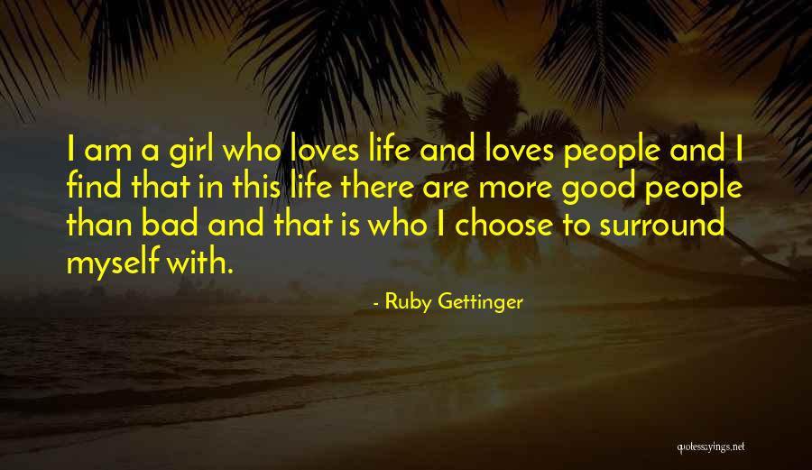 Bad And Good Girl Quotes By Ruby Gettinger