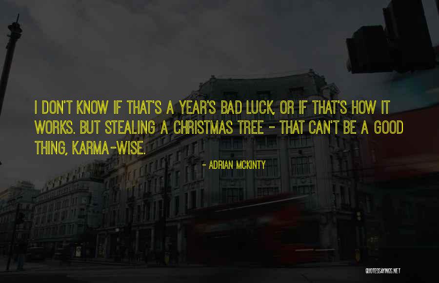 Bad And Good Karma Quotes By Adrian McKinty