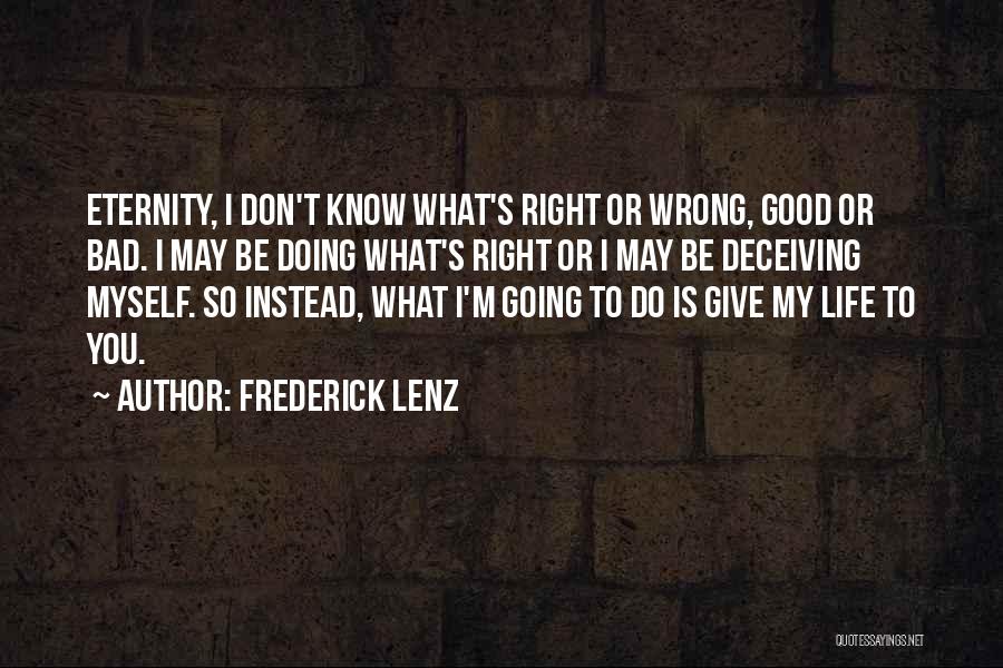 Bad And Good Karma Quotes By Frederick Lenz