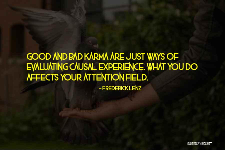 Bad And Good Karma Quotes By Frederick Lenz