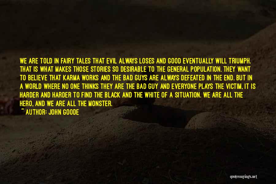 Bad And Good Karma Quotes By John Goode