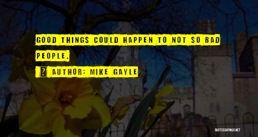 Bad And Good Karma Quotes By Mike Gayle