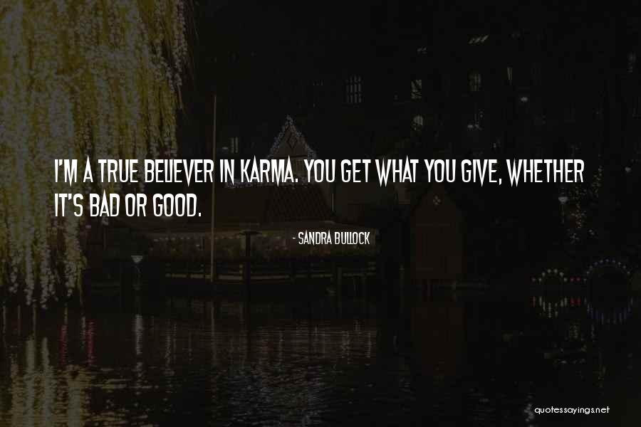 Bad And Good Karma Quotes By Sandra Bullock