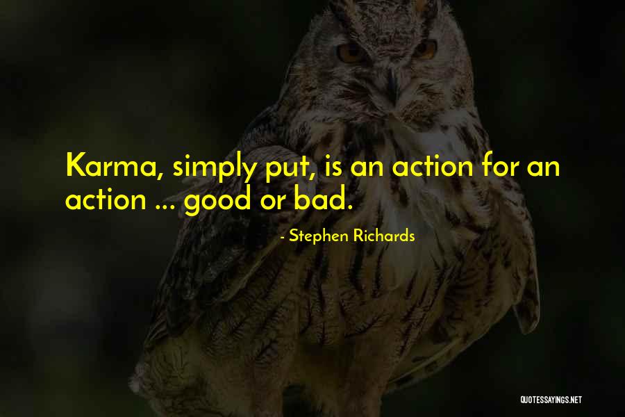 Bad And Good Karma Quotes By Stephen Richards