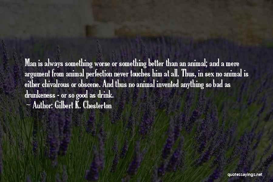 Bad And Worse Quotes By Gilbert K. Chesterton