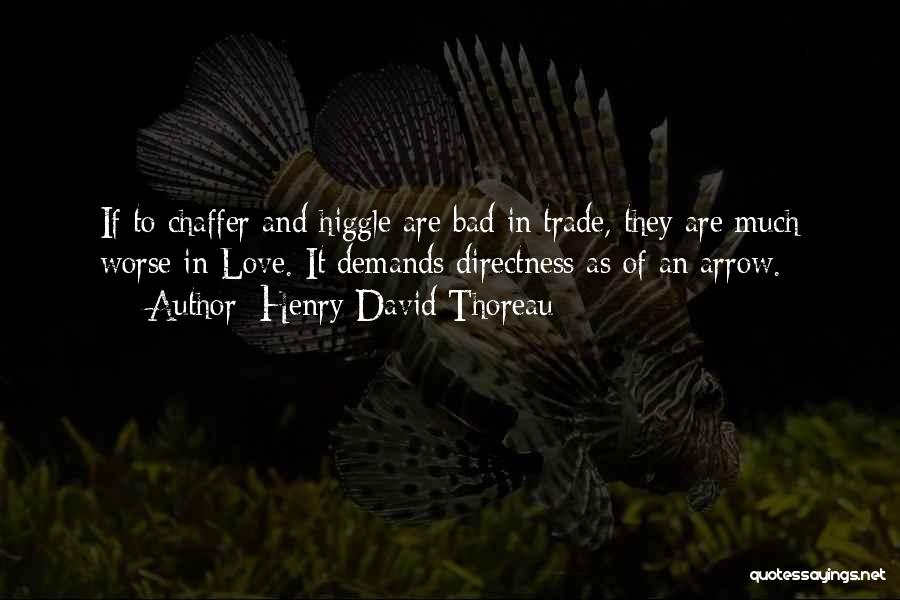 Bad And Worse Quotes By Henry David Thoreau