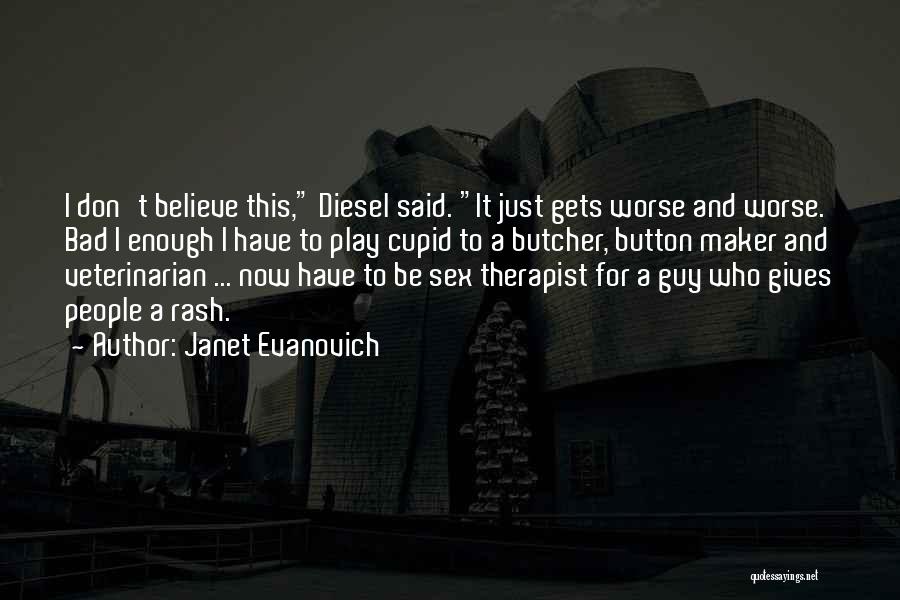 Bad And Worse Quotes By Janet Evanovich