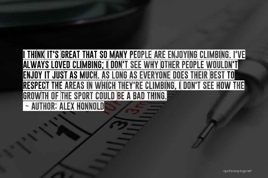 Bad Areas Quotes By Alex Honnold