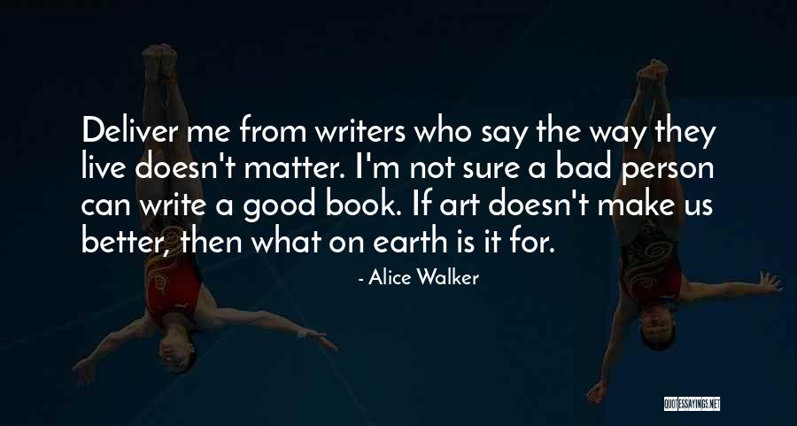 Bad Art Quotes By Alice Walker Bad Art Quotes By Alice Walker