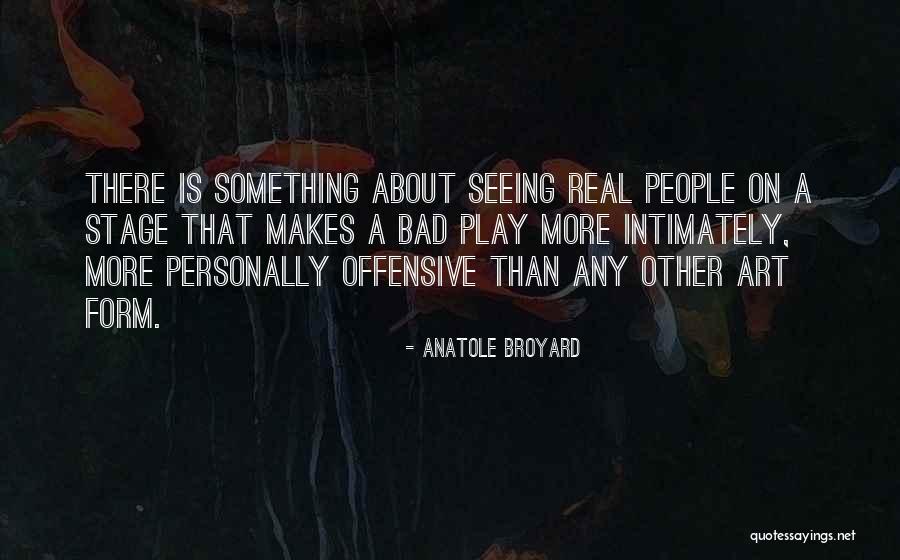 Bad Art Quotes By Anatole Broyard Bad Art Quotes By Anatole Broyard
