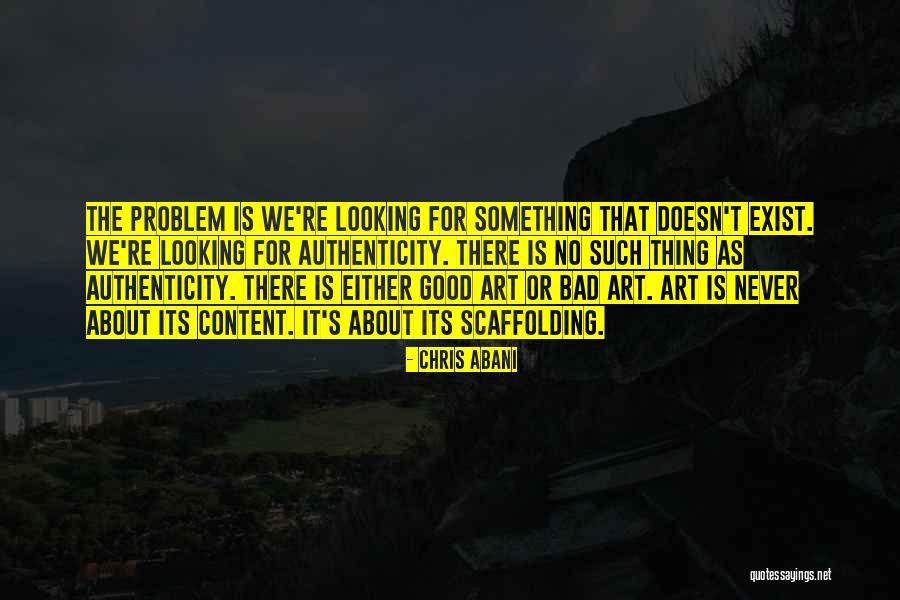 Bad Art Quotes By Chris Abani Bad Art Quotes By Chris Abani