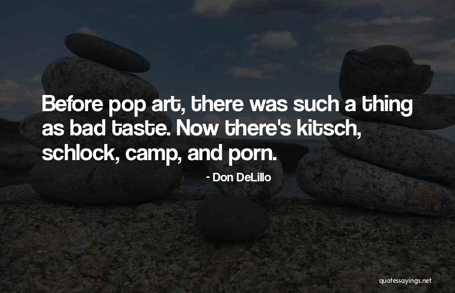 Bad Art Quotes By Don DeLillo Bad Art Quotes By Don DeLillo