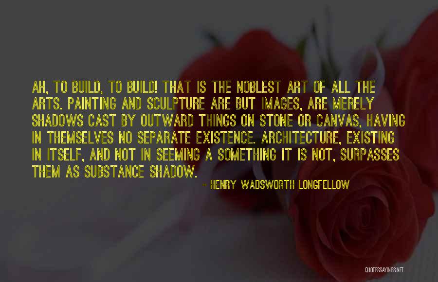 Bad Art Quotes By Henry Wadsworth Longfellow Bad Art Quotes By Henry Wadsworth Longfellow