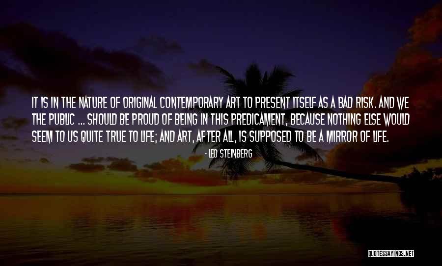 Bad Art Quotes By Leo Steinberg Bad Art Quotes By Leo Steinberg