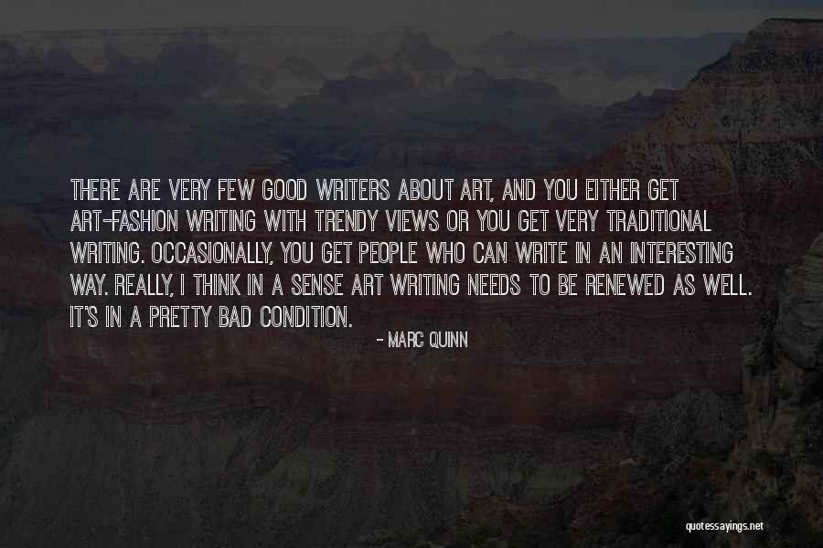 Bad Art Quotes By Marc Quinn Bad Art Quotes By Marc Quinn