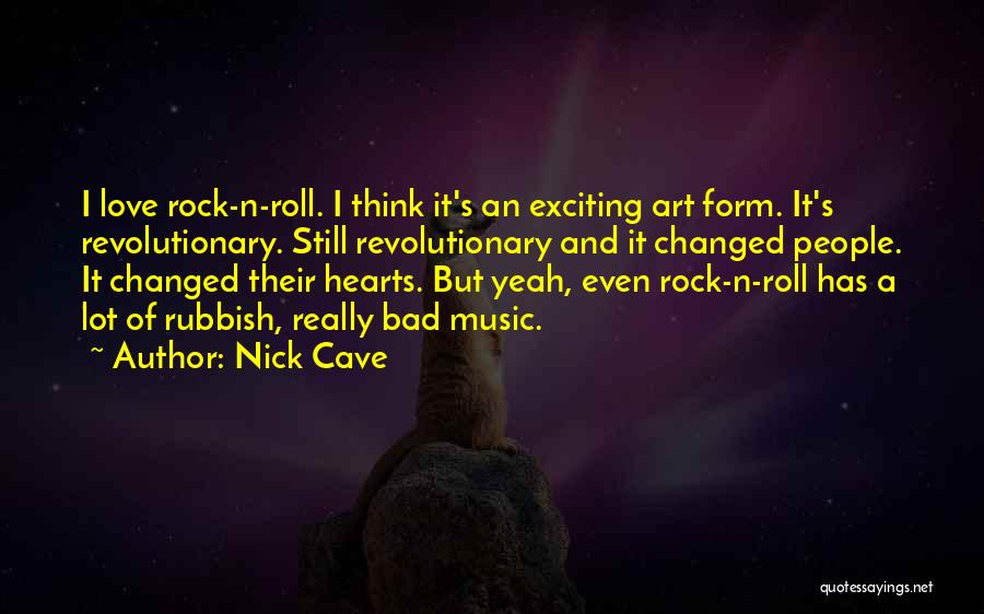 Bad Art Quotes By Nick Cave