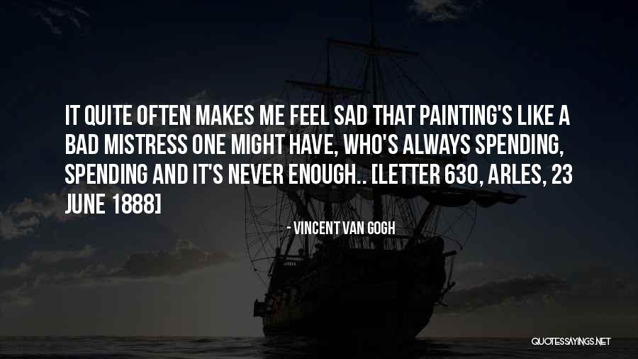 Bad Art Quotes By Vincent Van Gogh