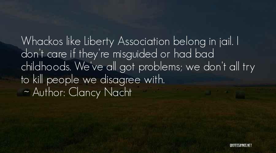 Bad Association Quotes By Clancy Nacht