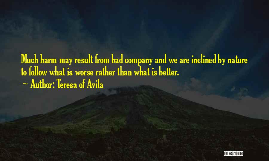 Bad Association Quotes By Teresa Of Avila