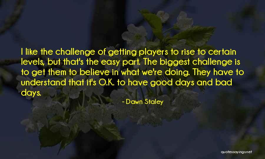 Bad Athlete Quotes By Dawn Staley Bad Athlete Quotes By Dawn Staley