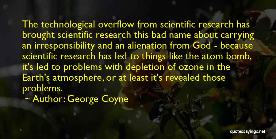 Bad Atmosphere Quotes By George Coyne