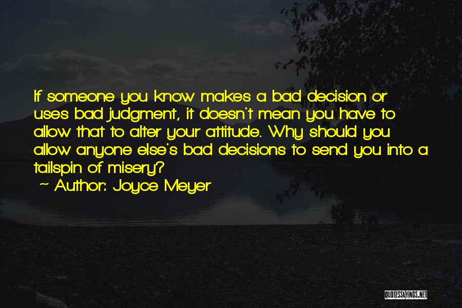 Bad Attitude Quotes By Joyce Meyer