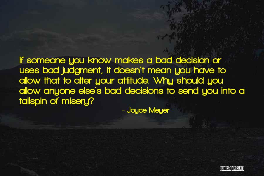 Bad Attitude Quotes By Joyce Meyer