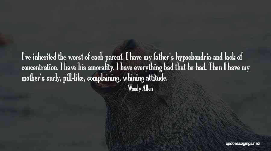 Bad Attitude Quotes By Woody Allen