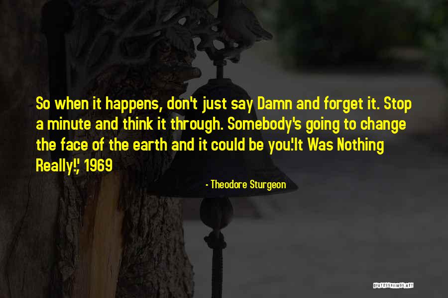 Bad Azz Quotes By Theodore Sturgeon Bad Azz Quotes By Theodore Sturgeon