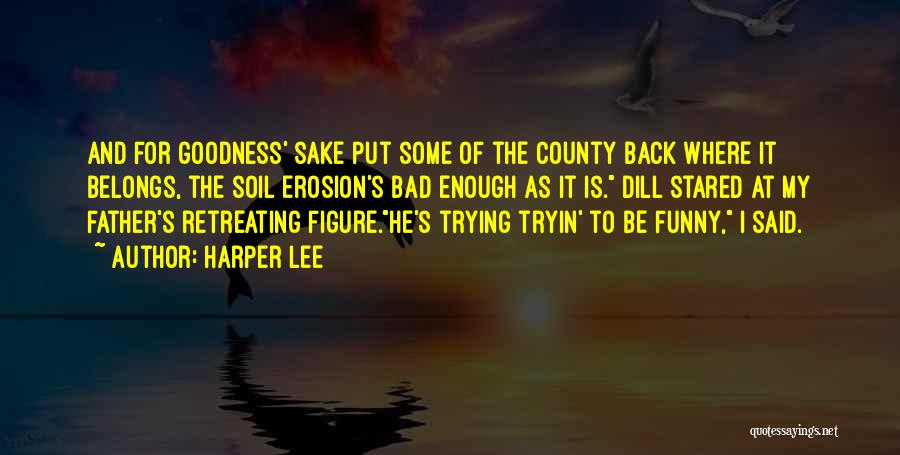 Bad Back Funny Quotes By Harper Lee