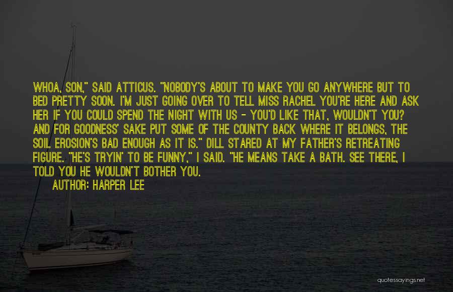 Bad Back Funny Quotes By Harper Lee