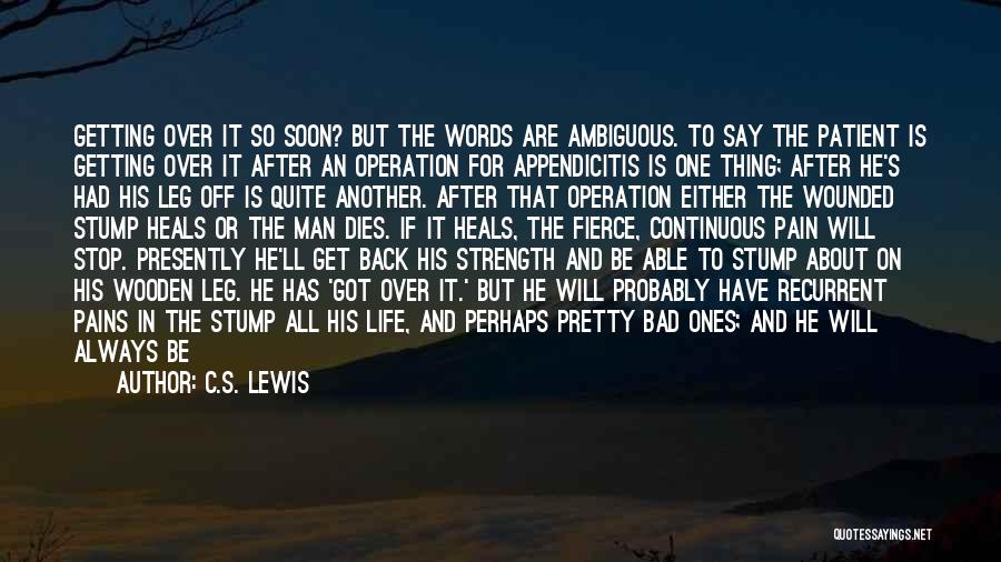 Bad Back Pain Quotes By C.S. Lewis