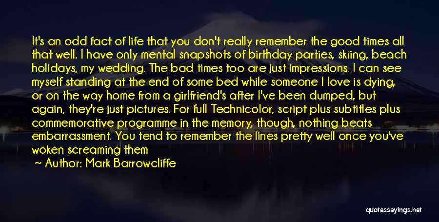 Bad Beats Quotes By Mark Barrowcliffe