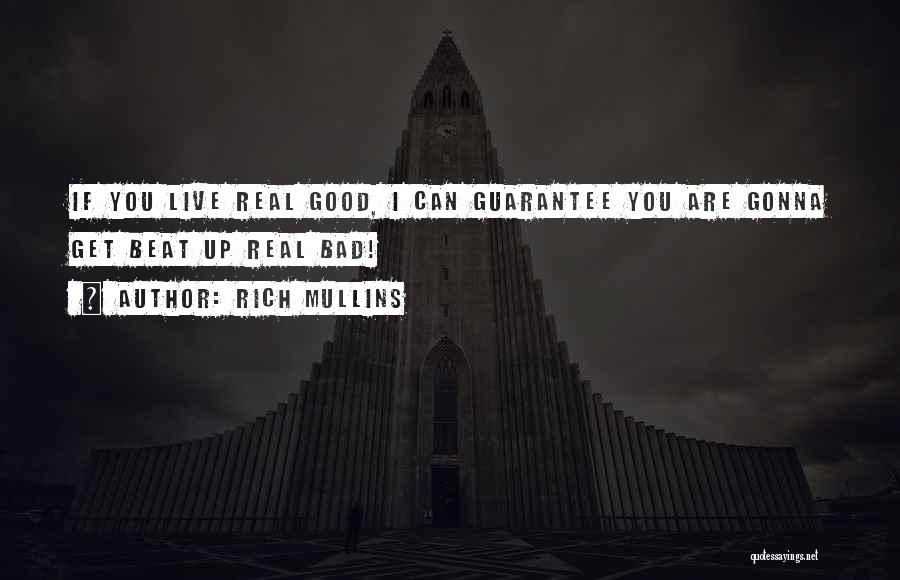 Bad Beats Quotes By Rich Mullins