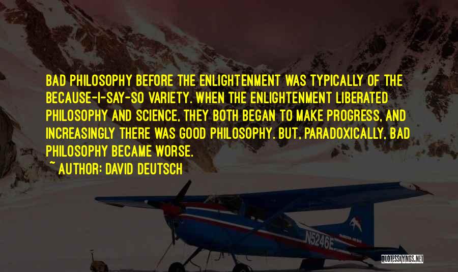 Bad Before Good Quotes By David Deutsch