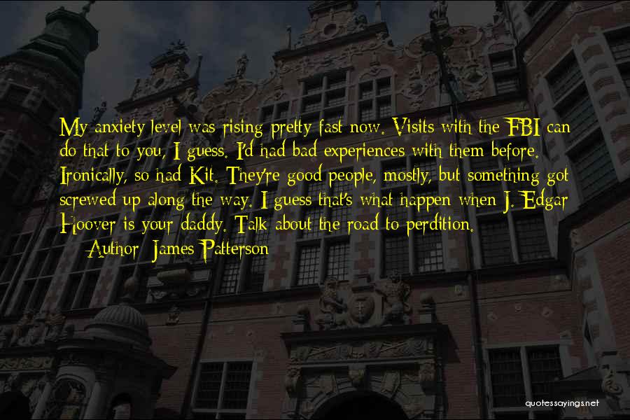 Bad Before Good Quotes By James Patterson