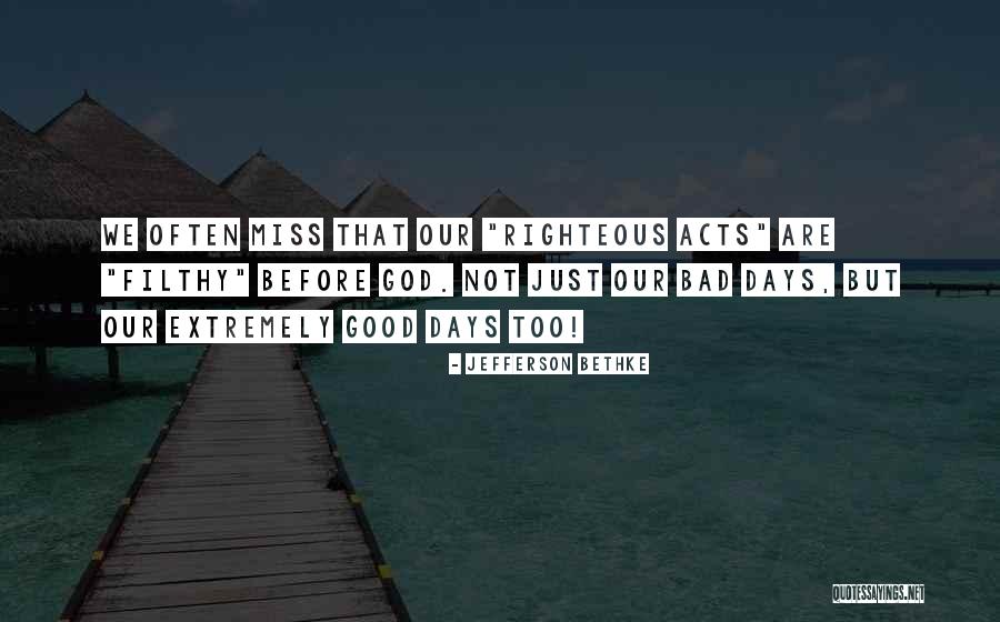 Bad Before Good Quotes By Jefferson Bethke