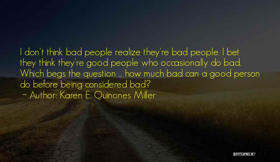 Bad Before Good Quotes By Karen E. Quinones Miller