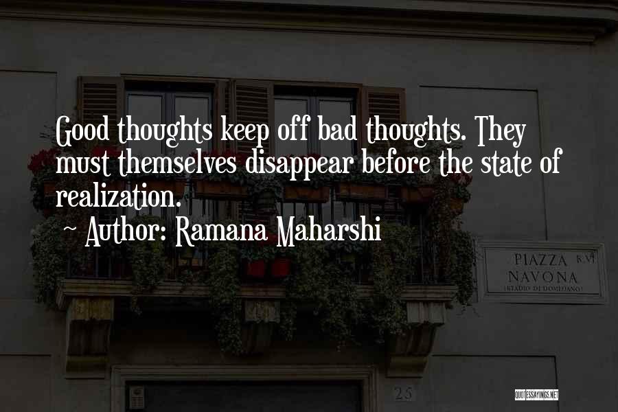 Bad Before Good Quotes By Ramana Maharshi