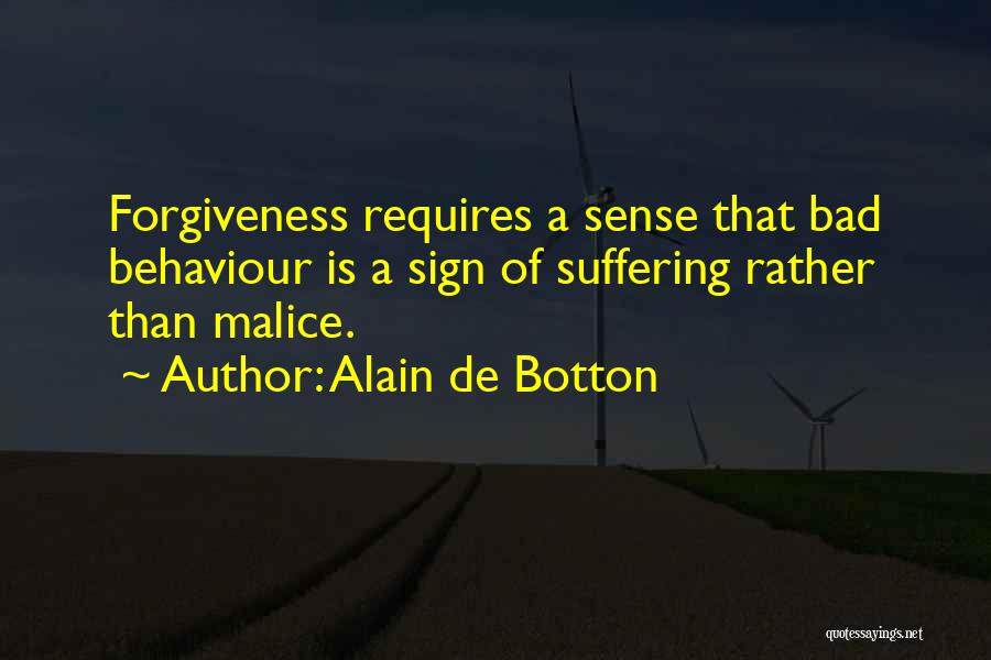 Bad Behaviour Quotes By Alain De Botton