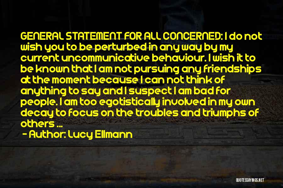 Bad Behaviour Quotes By Lucy Ellmann