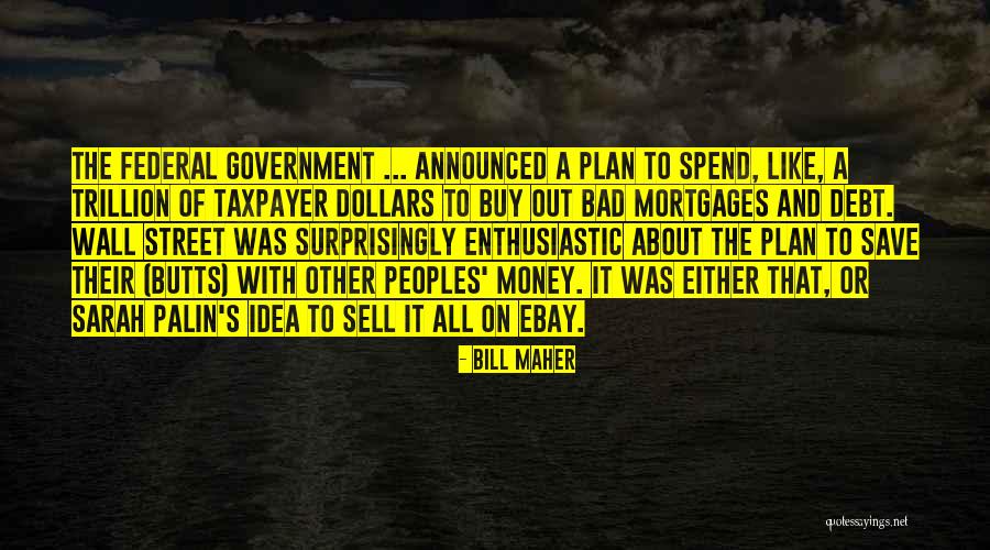 Bad Bill Maher Quotes By Bill Maher Bad Bill Maher Quotes By Bill Maher