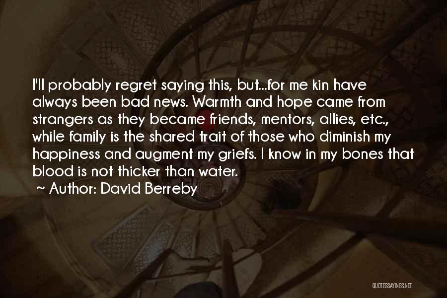 Bad Blood In Family Quotes By David Berreby