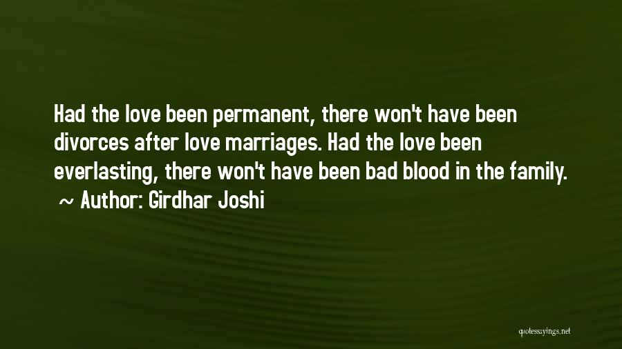 Bad Blood In Family Quotes By Girdhar Joshi