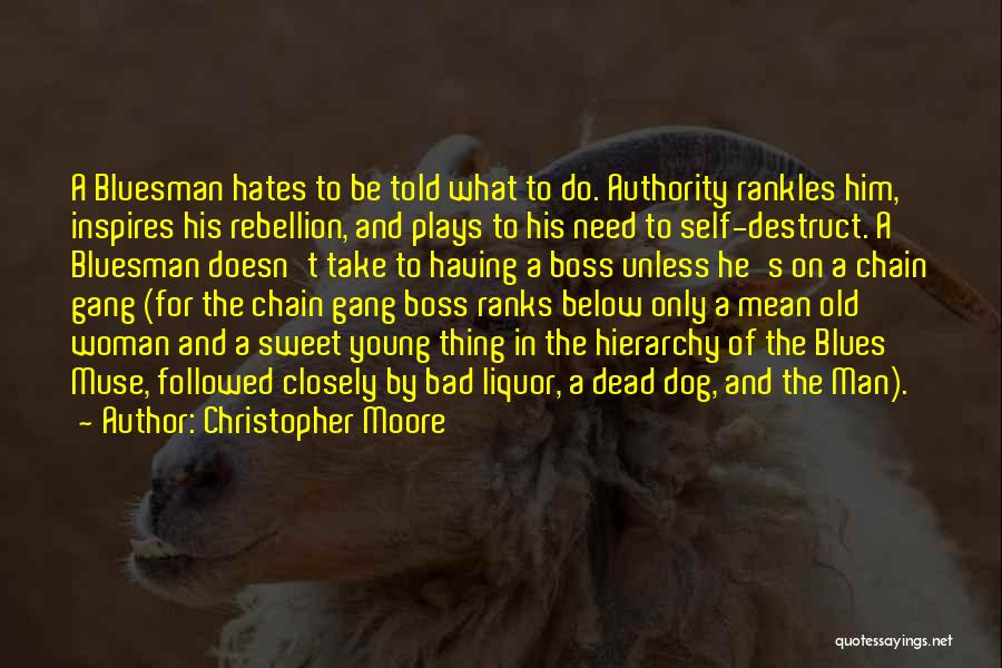 Bad Boss Quotes By Christopher Moore