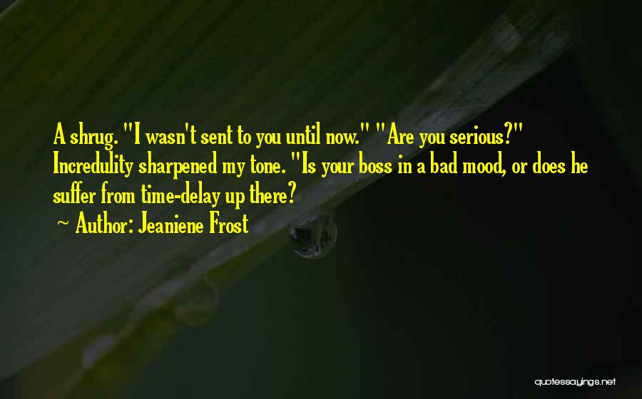 Bad Boss Quotes By Jeaniene Frost