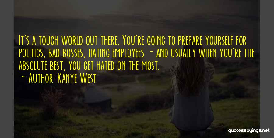 Bad Boss Quotes By Kanye West